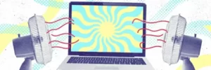 Computador e Notebook mais lentos no Verão? Confira dicas e soluções para te ajudar!