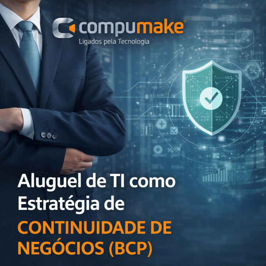 Aluguel de TI como Estratégia de Continuidade de Negócios (BCP)