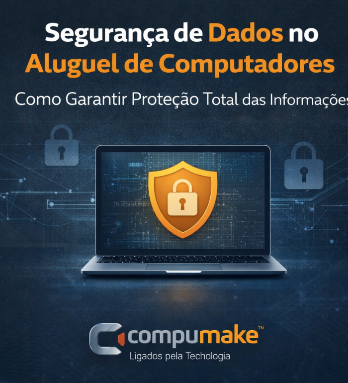 Segurança de Dados no Aluguel de Computadores Como Garantir Proteção Total das Informações