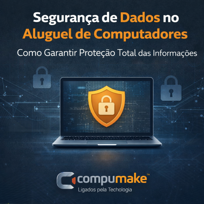 Segurança de Dados no Aluguel de Computadores Como Garantir Proteção Total das Informações