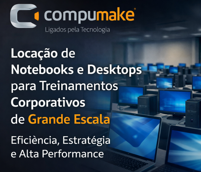 Locação de notebooks e desktops para treinamentos corporativos de grande escala eficiência, estratégia e alta performance