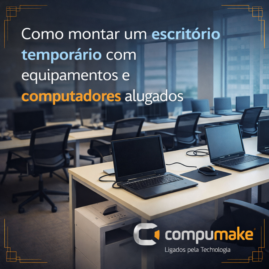 Como montar um escritório temporário com equipamentos e computadores alugados