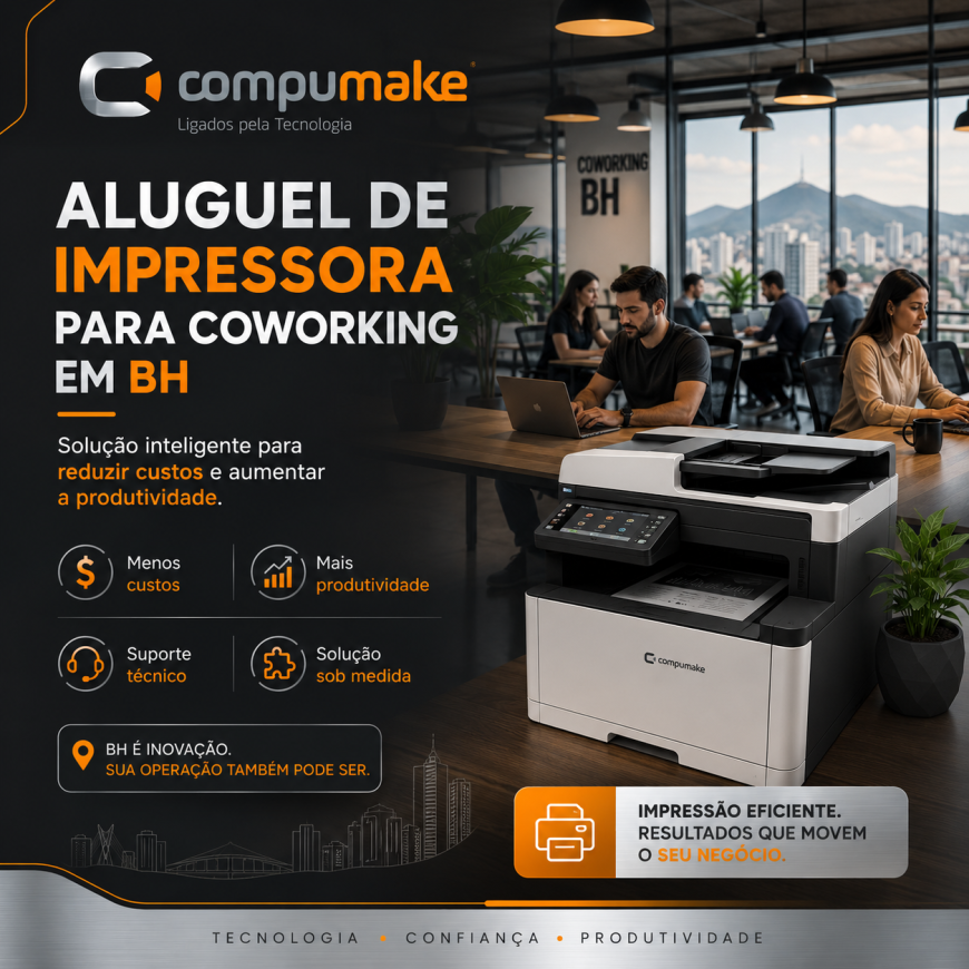 Aluguel de impressora para coworking em BH solução inteligente para reduzir custos e aumentar a produtividade - Compumake