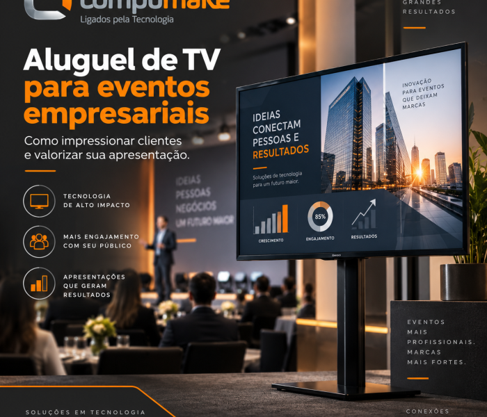 Aluguel de TV para eventos empresariais como impressionar clientes e valorizar sua apresentação